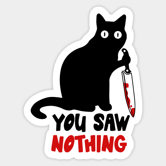 You Saw Nothing Black Cat Sticker by The WYLD Tribe